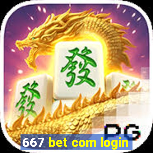 667 bet com login